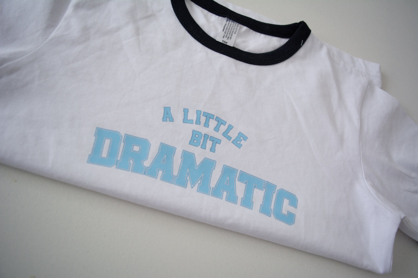 A Little Bit Dramatic Tee